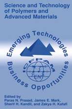 Science and Technology of Polymers and Advanced Materials: Emerging Technologies and Business Opportunities