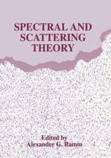 Spectral and Scattering Theory