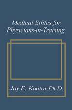 Medical Ethics for Physicians-in-Training