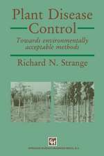 Plant Disease Control: Towards environmentally acceptable methods