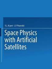 Space Physics with Artificial Satellites / Iskusstvennye Sputniki V Razrezhennoi Plazme / СПУТНИКИ В РАЗРЕЖЕННОИ ПЛАЗМЕ