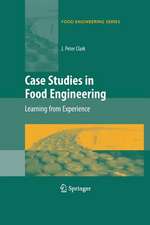 Case Studies in Food Engineering: Learning from Experience