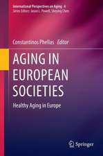 Aging in European Societies: Healthy Aging in Europe