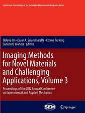 Imaging Methods for Novel Materials and Challenging Applications, Volume 3: Proceedings of the 2012 Annual Conference on Experimental and Applied Mechanics