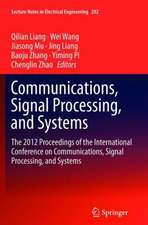 Communications, Signal Processing, and Systems: The 2012 Proceedings of the International Conference on Communications, Signal Processing, and Systems