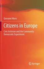 Citizens in Europe: Civic Activism and the Community Democratic Experiment