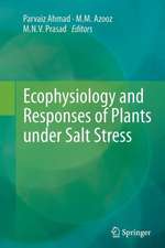 Ecophysiology and Responses of Plants under Salt Stress