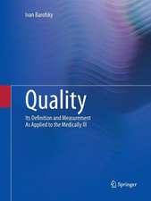 Quality: Its Definition and Measurement As Applied to the Medically Ill