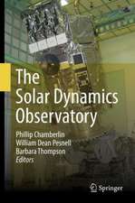 The Solar Dynamics Observatory