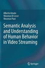 Semantic Analysis and Understanding of Human Behavior in Video Streaming