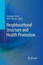 Neighbourhood Structure and Health Promotion