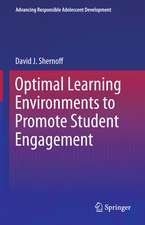 Optimal Learning Environments to Promote Student Engagement