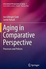 Aging in Comparative Perspective: Processes and Policies