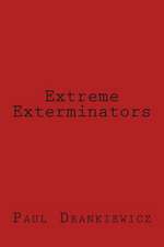 Extreme Exterminators