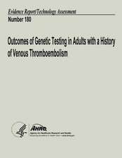 Outcomes of Genetic Testing in Adults with a History of Venous Thromboembolism