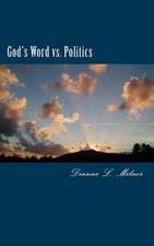 God's Word vs. Politics