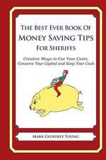 The Best Ever Book of Money Saving Tips for Sheriffs