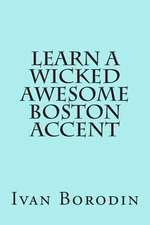 Learn a Wicked Awesome Boston Accent