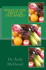 What Is the Fruit of the Spirit?