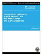 Interventions to Improve Minority Health Care and Reduce Racial and Ethnic Disparities