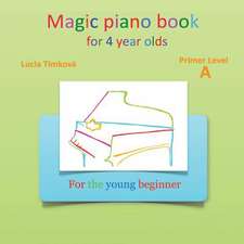 Magic Piano Book for 4 Year Olds - Primer Level a