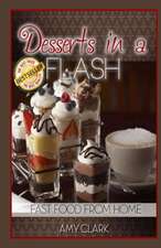 Desserts in a Flash: Fast Food from Home