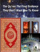 The Qu'ran the Final Evidence They Dont Want You to Know