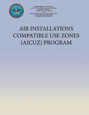 Air Installations Compatible Use Zones (Aicuz) Program