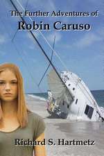 The Further Adventures of Robin Caruso