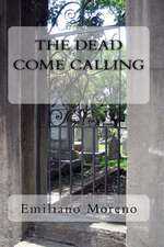 The Dead Come Calling