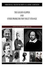 The Golden Slipper and Other Problems for Violet Strange