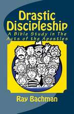 Drastic Discipleship