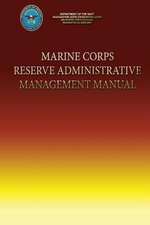 Marine Corps Reserve Administrative Management Manual