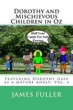 Dorothy and Mischievous Children in Oz