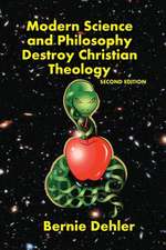 Modern Science and Philosophy Destroy Christian Theology