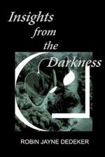 Insights from the Darkness