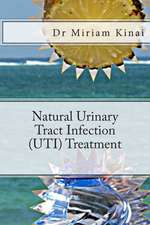 Natural Urinary Tract Infection (Uti) Treatment