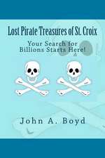 Lost Pirate Treasures of St. Croix