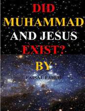 Did Muhammad and Jesus Exist?