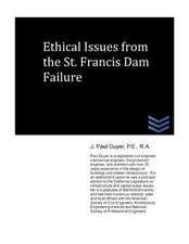 Ethical Issues from the St. Francis Dam Failure