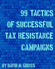 99 Tactics of Successful Tax Resistance Campaigns