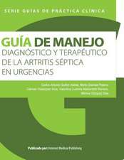 Guia de Manejo Diagnostico y Terapeutico de La Artritis Septica En Urgencias