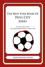 The Best Ever Book of Hull City Jokes