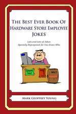 The Best Ever Book of Hardware Store Employees Jokes