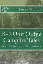 K-9 Unit Ordy's Campfire Tales