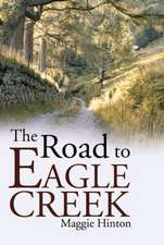 The Road to Eagle Creek