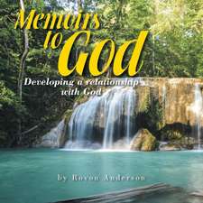 Memoirs to God