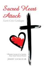 Sacred Heart Attack Sacree Crise Cardiaque