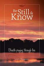 Be Still and Know