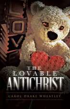 The Lovable Antichrist